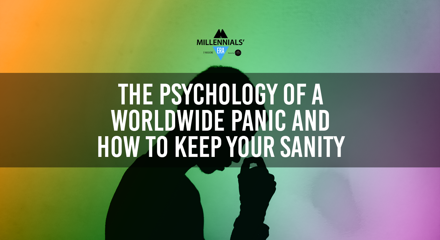 The Psychology of a Worldwide Panic and How to Keep Your Sanity